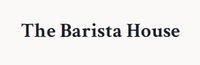The Barista House coupons